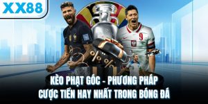 keo phat goc phuong phap cuoc tien hay nhat trong bong da